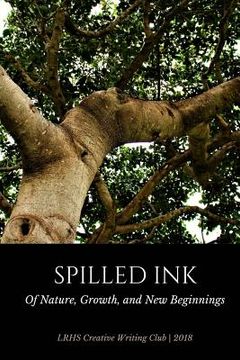 portada Of Nature, Growth and New Beginnings: Spilled Ink (en Inglés)