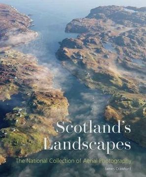 portada Scotland's Landscapes: The National Collection of Aerial Photography