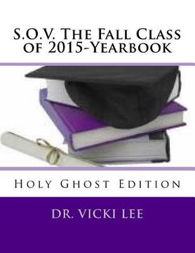 portada S.O.V. The Fall Class of 2015-Yearbook-Color: Holy Ghost Edition