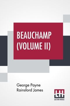 portada Beauchamp (Volume II): Or, The Error, In Three Volumes, Vol. II. (in English)