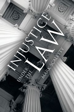 portada Injustice Under the Law (in English)