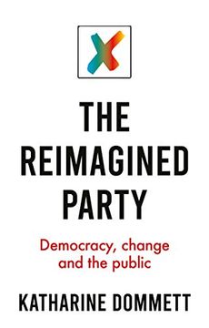 portada The Reimagined Party: Democracy, Change and the Public (en Inglés)