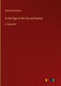 portada At the Sign of the Cat and Racket: in large print (en Inglés)