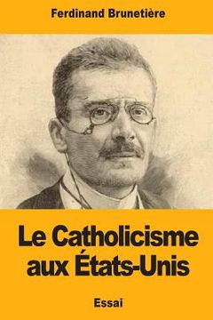portada Le Catholicisme aux États-Unis (in French)