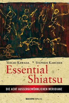 portada Essential Shiatsu: Die acht ausserordentlichen Meridiane