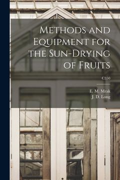 portada Methods and Equipment for the Sun-drying of Fruits; C350 (in English)