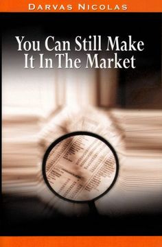 you can still make it in the market by nicolas darvas (the author of how i made $2,000,000 in the st
