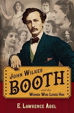 portada John Wilkes Booth and the Women Who Loved Him