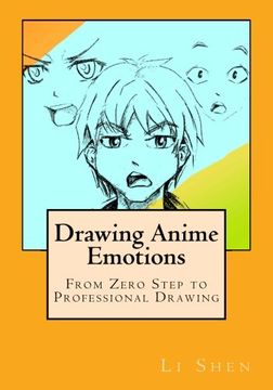 portada Drawing Anime Emotions: From Zero Step to Professional Drawing (Anime Drawing by Li Shen) (Volume 2)