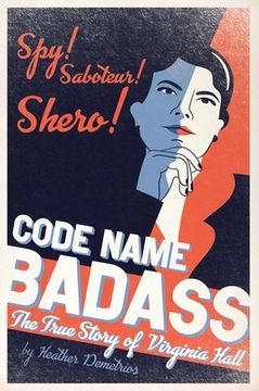 portada Code Name Badass: The True Story of Virginia Hall (en Inglés)
