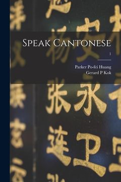 portada Speak Cantonese; 1 (en Inglés)