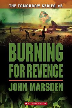 portada Burning for Revenge (The Tomorrow Series #5)