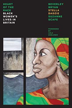 portada The Heart of the Race: Black Women's Lives in Britain (Feminist Classics) (in English)