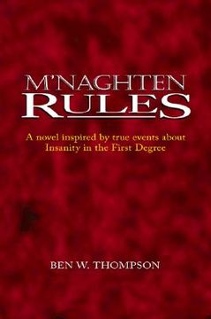portada M'naghten Rules: A Novel Inspired by True Events About Insanity in the First Degree