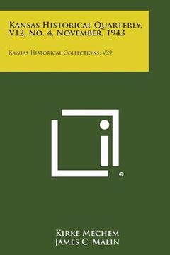 portada Kansas Historical Quarterly, V12, No. 4, November, 1943: Kansas Historical Collections, V29 (in English)