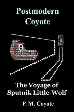 portada postmodern coyote: the voyage of sputnik little-wolf (in English)