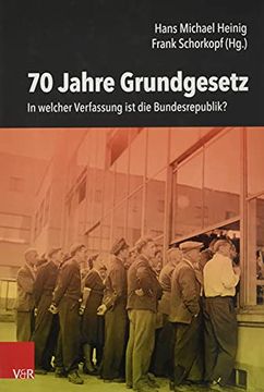 portada 70 Jahre Grundgesetz: In Welcher Verfassung Ist Die Bundesrepublik? (en Alemán)