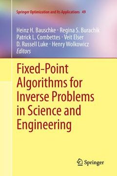 portada Fixed-Point Algorithms for Inverse Problems in Science and Engineering (en Inglés)