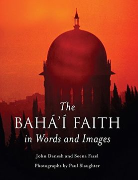 portada The Baha'i Faith in Words and Images (en Inglés)