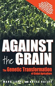 portada Against the Grain: Genetic Transformation of Global Agriculture (en Inglés)