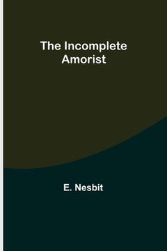 portada The Incomplete Amorist 