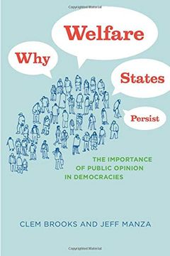 portada Why Welfare States Persist: The Importance of Public Opinion in Democracies (Studies in Communication, Media, and Public Opinion) 