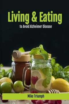 portada Living and Eating to Avoid Alzheimer Disease (en Inglés)