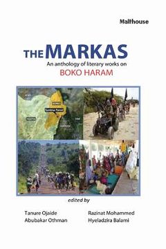 portada The Markas: An Anthology of Literary Works on Boko Haram (en Inglés)