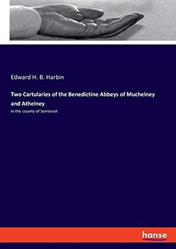 portada Two Cartularies of the Benedictine Abbeys of Muchelney and Athelney: In the County of Somerset (in English)