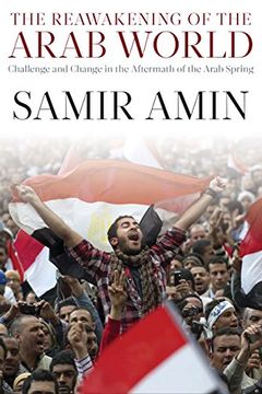 portada The Reawakening of the Arab World: Challenge and Change in the Aftermath of the Arab Spring (in English)