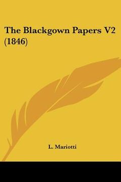 portada the blackgown papers v2 (1846) (en Inglés)