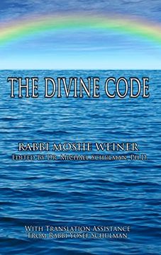 portada The Divine Code: The Guide to Observing the Noahide Code, Revealed From Mount Sinai in the Torah of Moses (in English)