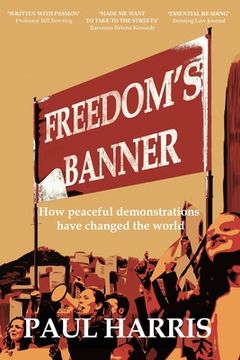 portada Freedom's Banner: How peaceful demonstrations have changed the world (in English)