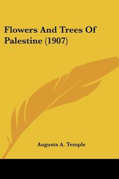 portada flowers and trees of palestine (1907) (en Inglés)