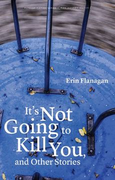 portada It's not Going to Kill You, and Other Stories (Flyover Fiction) 