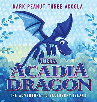 portada The Acadia Dragon: The Adventure to Blueberry Island 
