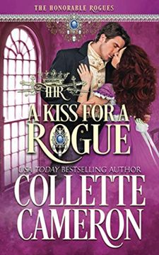portada A Kiss for a Rogue: A Historical Regency Romance (The Honorable Rogues) (en Inglés)