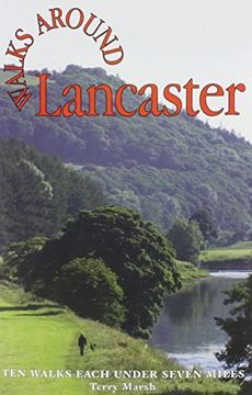 portada Walks Around Lancaster: Ten Walks of Seven Miles or Less