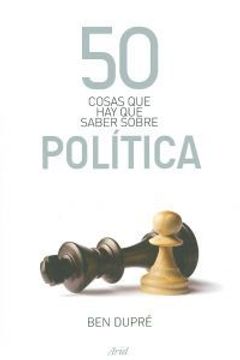 portada 50 cosas que hay saber sobre politica