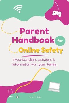 portada Parent Handbook for Online Safety: Practical Ideas, Activities, & Information for Your Family (en Inglés)