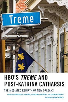 portada Hbo's Treme and Post-Katrina Catharsis: The Mediated Rebirth of new Orleans (en Inglés)