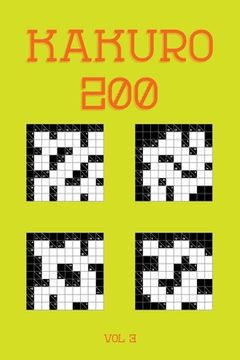 portada Kakuro 200 Vol 3: One of the oldest logic puzzles, Cross Sums Puzzle Book (in English)