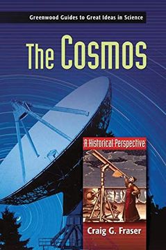 portada The Cosmos: A Historical Perspective (Greenwood Guides to Great Ideas in Science) (in English)