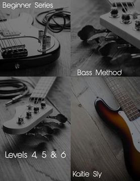 portada Beginner Series: Bass Method - Levels IV, V & VI (en Inglés)