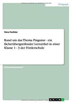 portada Rund um das Thema Pinguine - ein fächerübergreifender Lernzirkel in einer Klasse 1 - 3 der Förderschule (German Edition)