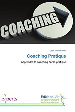 portada Coaching Pratique: Apprendre le Coaching par la Pratique (Omn. Vie) (en Francés)