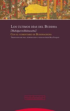 portada Los Últimos Días del Buddha: Con el Comentario de Buddaghosa (Pliegos de Oriente)