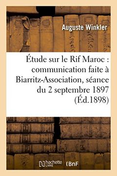 portada Etude Sur Le Rif Maroc: Communication Faite a Biarritz-Association, Seance Du 2 Septembre 1897 (Histoire) (French Edition)