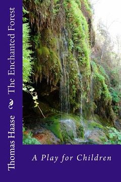 portada The Enchanted Forest: A Play for Children (en Inglés)