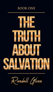 portada The Truth About Salvation (en Inglés)
